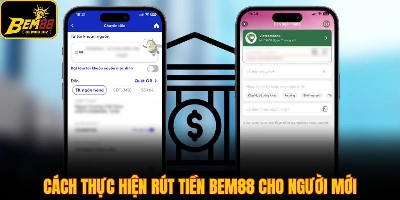 Cách thực hiện rút tiền Bem88 cho người mới