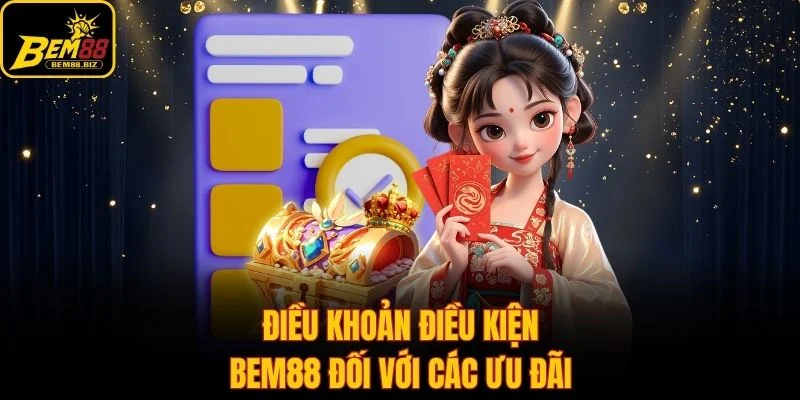 Điều khoản điều kiện Bem88 đối với các ưu đãi
