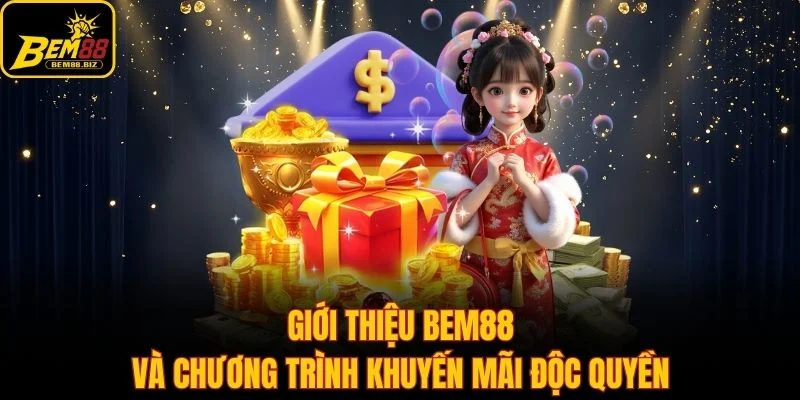 Giới thiệu Bem88 và chương trình khuyến mãi độc quyền