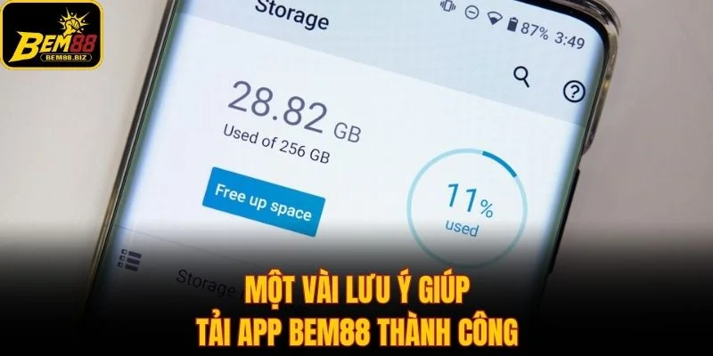 Một vài lưu ý giúp tải app Bem88 thành công